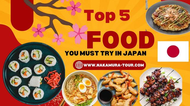 Top 5 Must-Try Foods in Japan